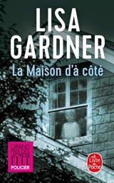 La maison d'à côté - Lisa Gardner