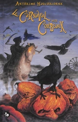 Le Nibelung. Vol. 1. Le carnaval aux corbeaux - Anthelme Hauchecorne