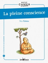 La pleine conscience - Ilios Kotsou