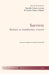 Survivre : résister, se transformer, s'ouvrir : Nouveaux colloques des intellectuels juifs 2019 - Nouveau colloque des intellectuels juifs de langue française (01 ; 2016 ; Paris)