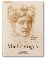 Michelangelo : 1475-1564 : the graphic work - Thomas Pöpper