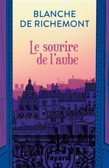 Le sourire de l'aube - Blanche de Richemont