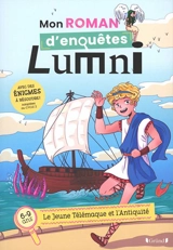 Le jeune Télémaque et l'Antiquité : 6-9 ans - Gauthier Wendling