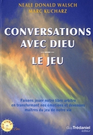 Conversations avec Dieu : le jeu - Neale Donald Walsch