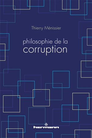 Philosophie de la corruption - Thierry Ménissier