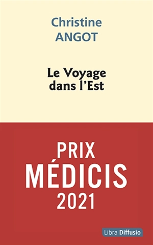 Le voyage dans l'Est - Christine Angot