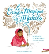 Le crayon magique de Malala - Malala Yousafzai