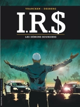 IRS. Vol. 20. Les démons boursiers - Stephen Desberg