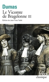 Le vicomte de Bragelonne. Vol. 3 - Alexandre Dumas