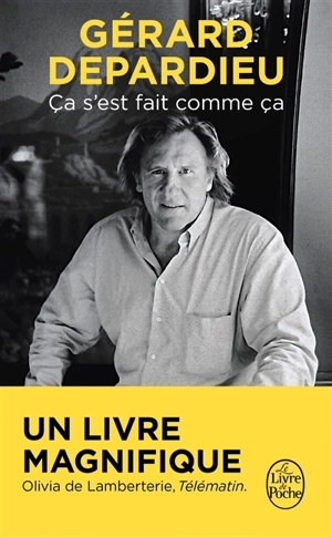 Ca s'est fait comme ça - Gérard Depardieu