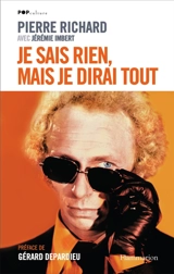 Je sais rien, mais je dirai tout - Pierre Richard