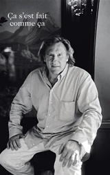 Ca s'est fait comme ça - Gérard Depardieu