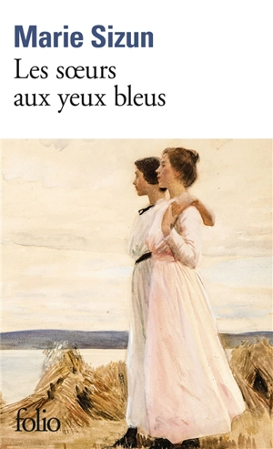 Les soeurs aux yeux bleus - Marie Sizun