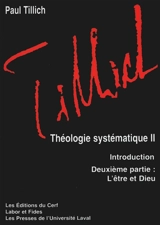 Théologie systématique. Vol. 2. L'être et Dieu - Paul Tillich