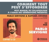 Comment tout peut s'effondrer : petit manuel de collapsologie à l'usage des générations présentes - Pablo Servigne