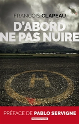 D'abord ne pas nuire - François Clapeau