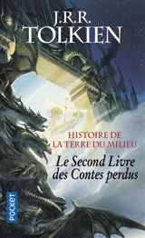 Histoire de la Terre du Milieu. Vol. 2. Le second livre des contes perdus - John Ronald Reuel Tolkien