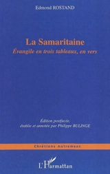 La Samaritaine : évangile en trois tableaux, en vers - Edmond Rostand