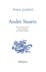 Ainsi parlait André Suarès - André Suarès