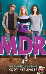 MDR, menteuse et drôlement râleuse - Kody Keplinger