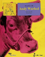 Au pays de Andy Warhol - Sylvie Girardet