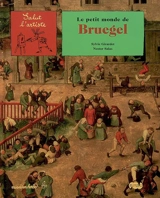 Le petit monde de Bruegel - Sylvie Girardet