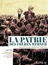 La patrie des frères Werner - Philippe Collin