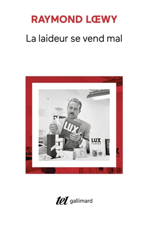 La Laideur se vend mal - Raymond Loewy