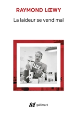 La Laideur se vend mal - Raymond Loewy