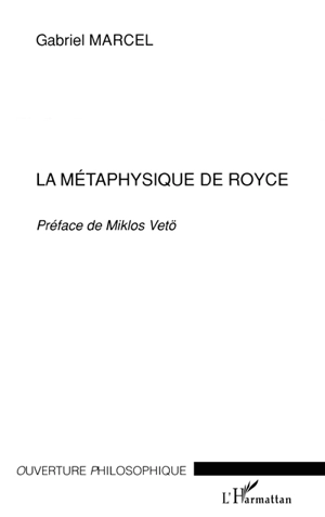 La métaphysique de Royce - Gabriel Marcel