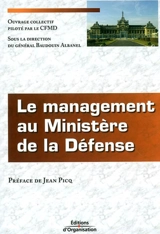 Le management au Ministère de la Défense - France. Ministère de la Défense. Centre de formation au management