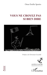 Vous ne croyez pas si bien dire - Omar Emilio Sposito