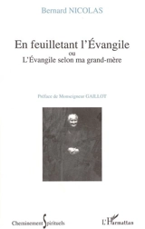 En feuilletant l'Evangile ou L'Evangile selon ma grand-mère - Bernard Nicolas