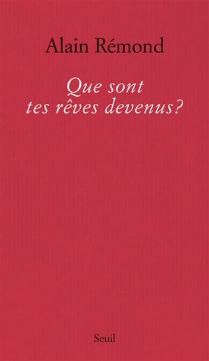 Que sont tes rêves devenus ? - Alain Rémond