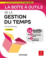 La boîte à outils de la gestion du temps : 72 outils clés en main, 15 témoignages vidéos, 4 fichiers à télécharger - Pascale Bélorgey