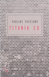 Titania 2.0. - Pauline Pucciano
