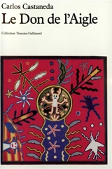 Le don de l'aigle - Carlos Castaneda