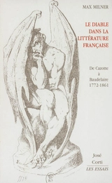Le diable dans la littérature française : de Cazotte à Baudelaire, 1772-1861 - Max Milner