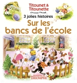 Titounet et Titounette. Sur les bancs de l'école - Marie-Mad