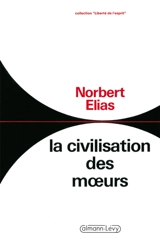 La Civilisation des moeurs - Norbert Elias
