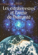 Les extraterrestres et l'avenir de l'humanité - Christel Seval