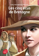 Les cinq écus de Bretagne - Evelyne Brisou-Pellen