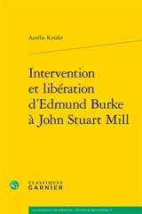 Intervention et libération d'Edmund Burke à John Stuart Mill - Aurélie Knüfer