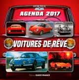 Voitures de rêve : agenda 2017 - Antoine Pascal