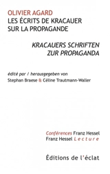 Les écrits de Kracauer sur la propagande. Kracauers Schriften zur Propaganda - Olivier Agard