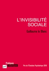 L'invisibilité sociale - Guillaume Le Blanc