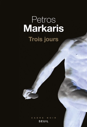 Trois jours - Pétros Markaris