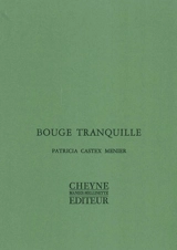 Bouge tranquille - Patricia Castex Menier