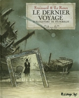 Le dernier voyage d'Alexandre de Humboldt. Vol. 1 - Vincent Froissard