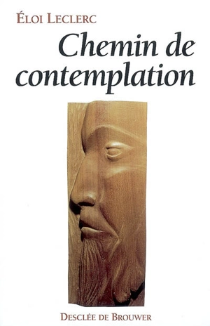 Chemin de contemplation - Eloi Leclerc